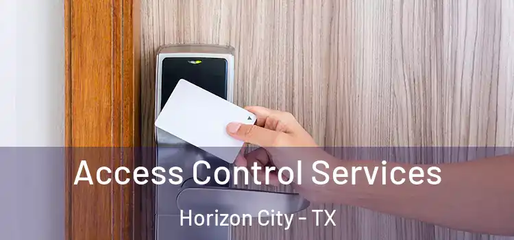 Access Control Services Horizon City - TX