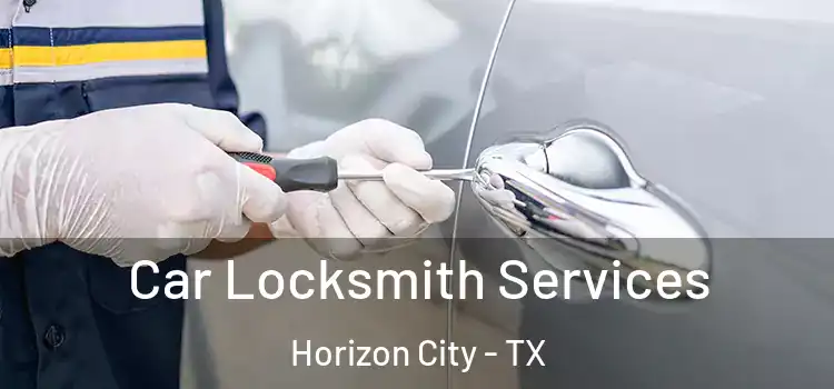 Car Locksmith Services Horizon City - TX
