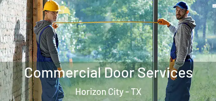 Commercial Door Services Horizon City - TX