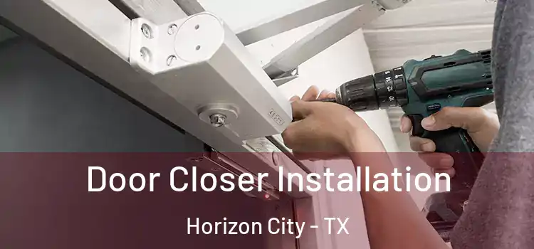 Door Closer Installation Horizon City - TX