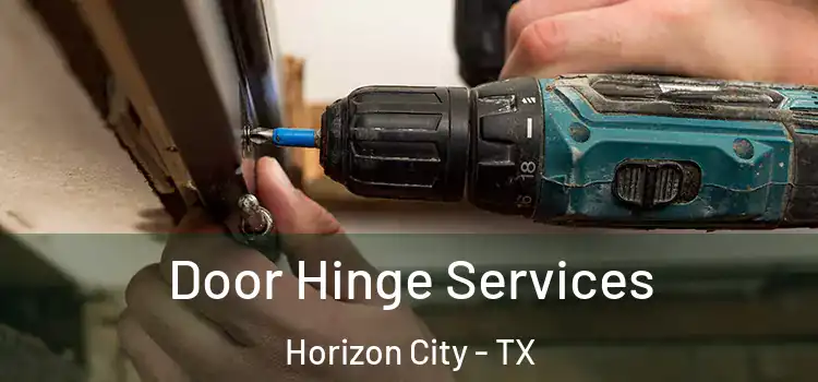 Door Hinge Services Horizon City - TX