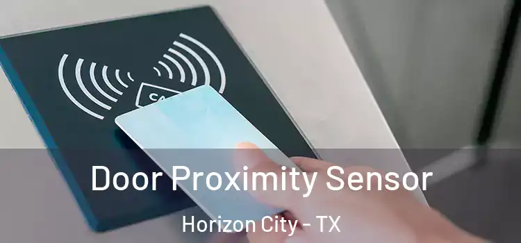 Door Proximity Sensor Horizon City - TX