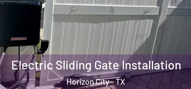 Electric Sliding Gate Installation Horizon City - TX