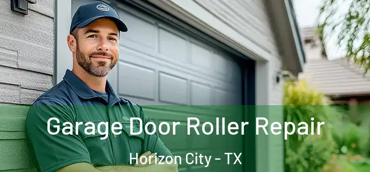  Garage Door Roller Repair Horizon City - TX