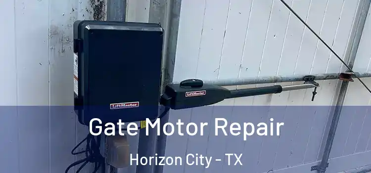 Gate Motor Repair Horizon City - TX