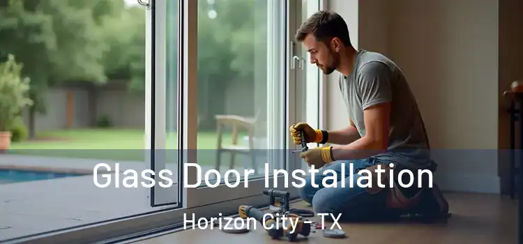 Glass Door Installation Horizon City - TX