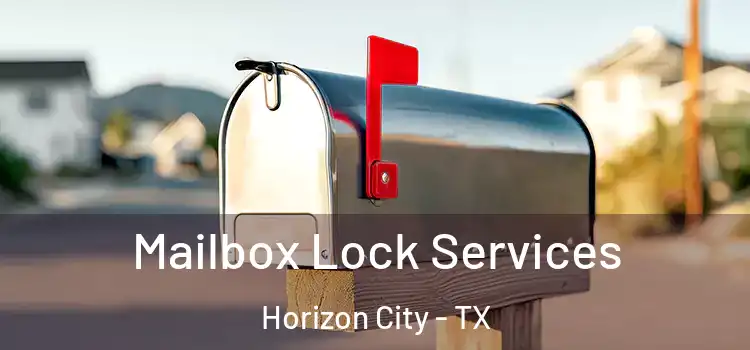 Mailbox Lock Services Horizon City - TX