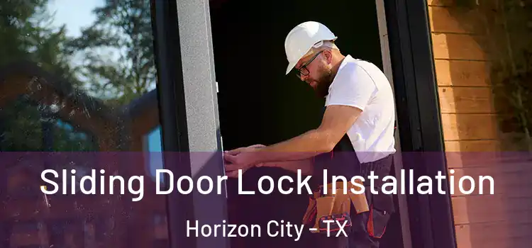 Sliding Door Lock Installation Horizon City - TX