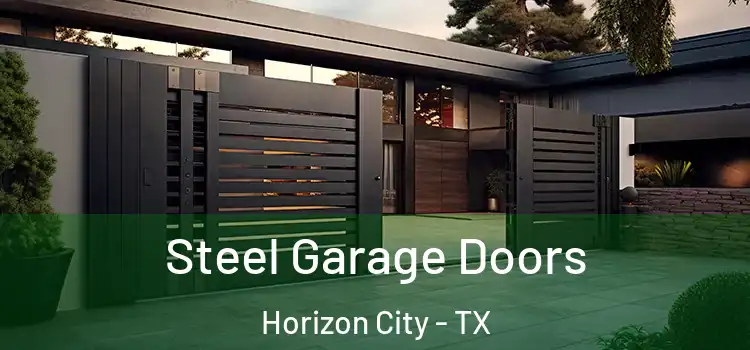 Steel Garage Doors Horizon City - TX