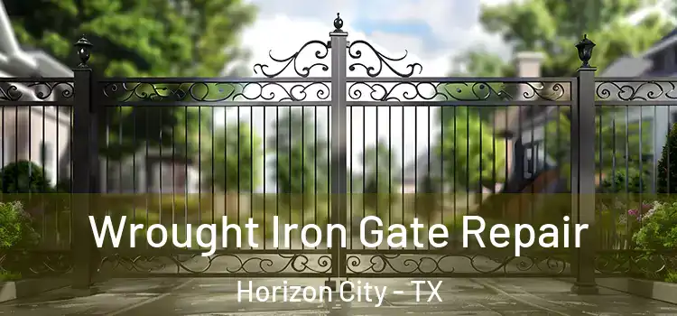 Wrought Iron Gate Repair Horizon City - TX